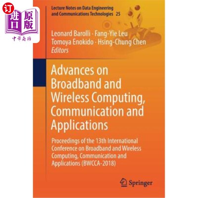 海外直订Advances on Broadband and Wireless Computing, Communication and Applications: Pr 宽带与无线计算、通信与应用进展