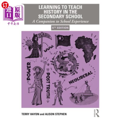 海外直订Learning to Teach History in the Secondary School: A Companion to School Experie 在中学学习教授历史:与学校