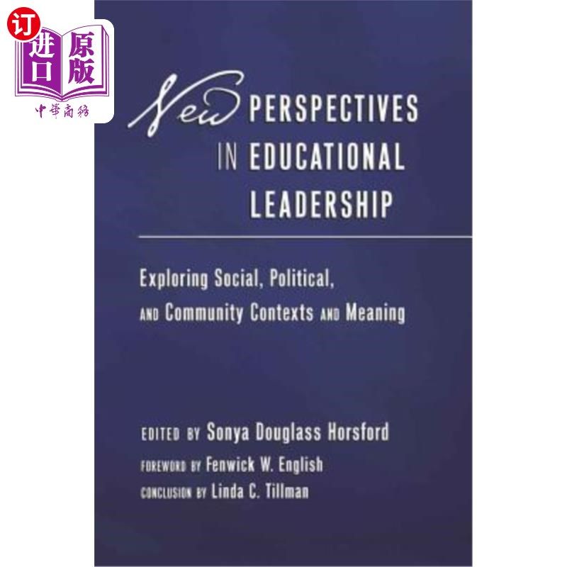 海外直订New Perspectives in Educational Leadership: Exploring Social, Political, and Com 《教育领导的新视角:探索社