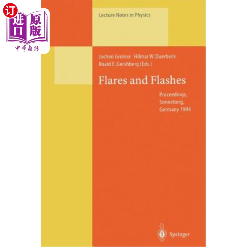 海外直订Flares and Flashes: Proceedings of the Iau Colloquium No. 151, Held in Sonneberg照明弹和闪光：1994年12月