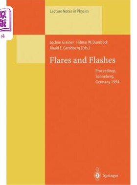 海外直订Flares and Flashes: Proceedings of the Iau Colloquium No. 151, Held in Sonneberg 照明弹和闪光：1994年12月