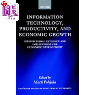海外直订Information Technology, Productivity, and Econom... 信息技术、生产力和经济增长