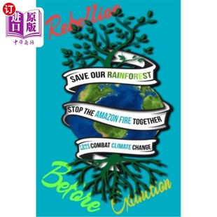 Fires 亚马逊大火与气候变化 雨林 the Forest Amazon rainforest Climate amazon 海外直订Rain Change stop Save
