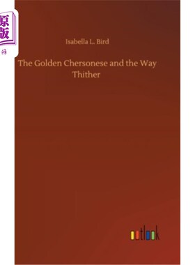 海外直订The Golden Chersonese and the Way Thither 金色的切尔森人和去那里的路