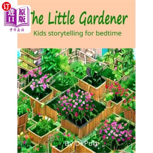 海外直订The Little Gardener Kids Storytelling for bedtime: Large Print, Picture book 小园丁儿童睡前讲故事:大字，图
