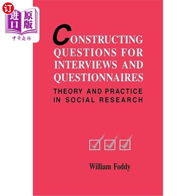 海外直订Constructing Questions for Interviews and Questionnaires: Theory and Practice in 访谈与问卷的建构问题:社会