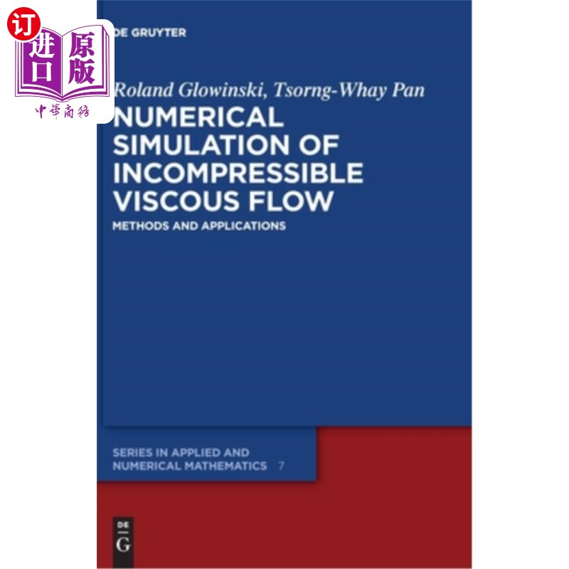 海外直订Numerical Simulation of Incompressible Viscous Flow: Methods and Applications 不可压缩粘性流的数值模拟:方法