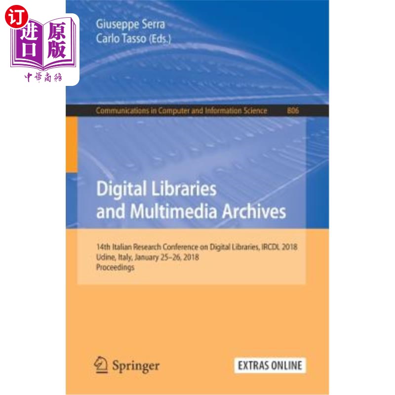 海外直订Digital Libraries and Multimedia Archives: 14th Italian Research Conference on D 数字图书馆和多媒体档案：第