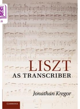 海外直订Liszt as Transcriber 李斯特作为转录者