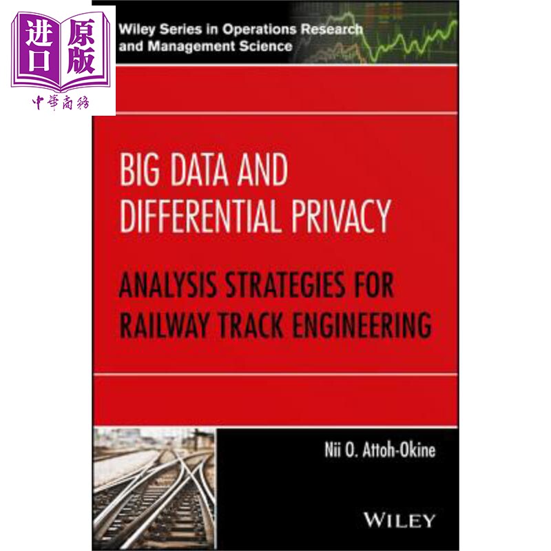 现货 大数据与差异隐私 铁路轨道工程的分析策略 Big Data And Differential Privacy 英文原版 Nii Attoh Okine【中商原版】