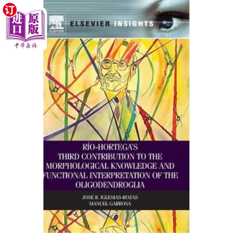 海外直订医药图书Rio-Hortega's Third Contribution to the Morphological Knowledge and Functional I Rio Ho