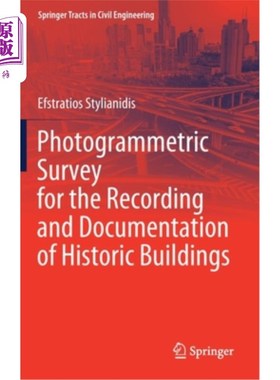 海外直订Photogrammetric Survey for the Recording and Documentation of Historic Buildings 记录和记录历史建筑的摄影测