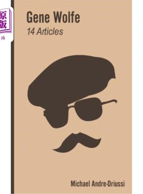 海外直订Gene Wolfe: 14 Articles on His Fiction 吉恩·沃尔夫：14篇关于他的小说的文章