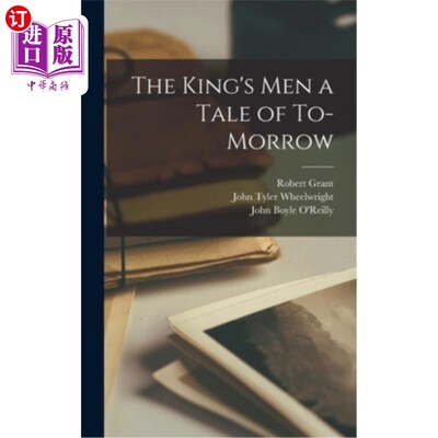 海外直订The King's Men a Tale of To-morrow 《国王的手下明天的故事