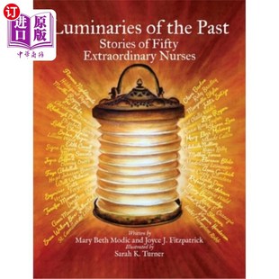 杰出人物 故事 Past Extraordinary Nurses Fifty the Stories 五十个非凡护士 海外直订医药图书Luminaries 过去