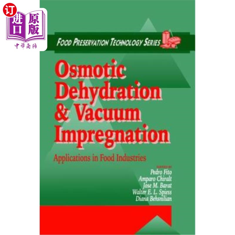 海外直订Osmotic Dehydration & Vacuum Impregnation: Applications in Food Industries 渗透脱水和真空浸渍:在食品工业中
