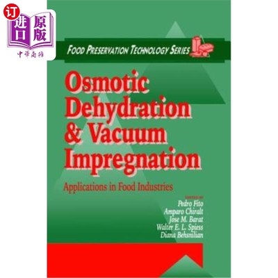 海外直订Osmotic Dehydration & Vacuum Impregnation: Applications in Food Industries 渗透脱水和真空浸渍：在食品工业中