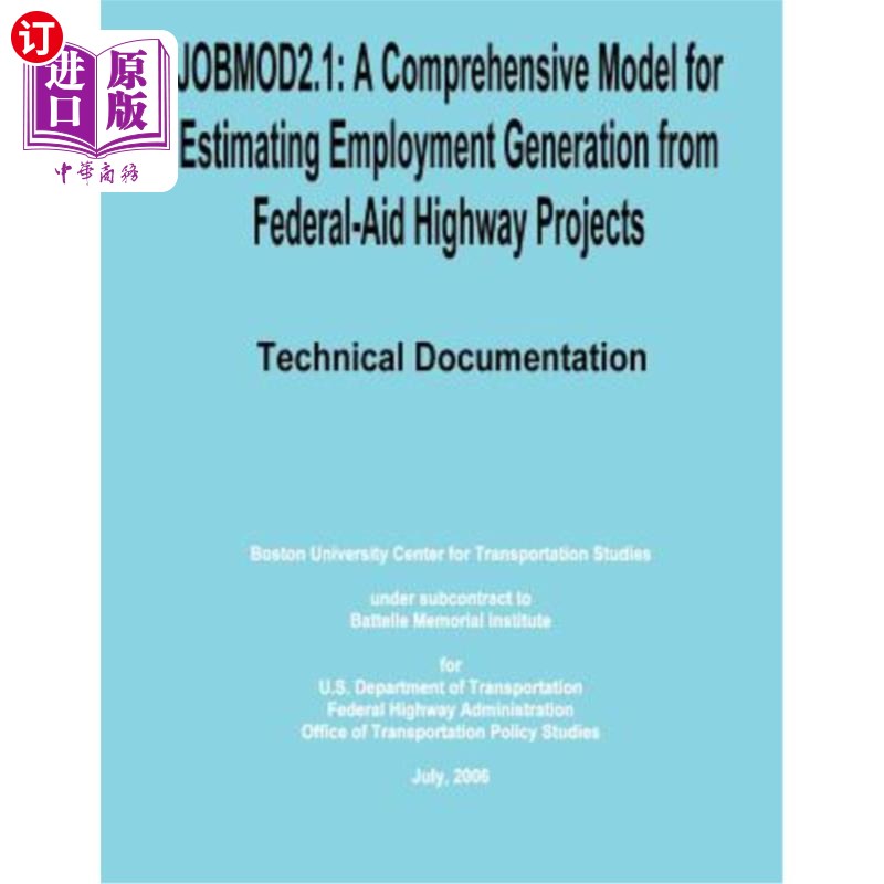 海外直订Jobmod2.1: A Comprehensive Model for Estimating Employment Generation from Feder Jobmod2.1：