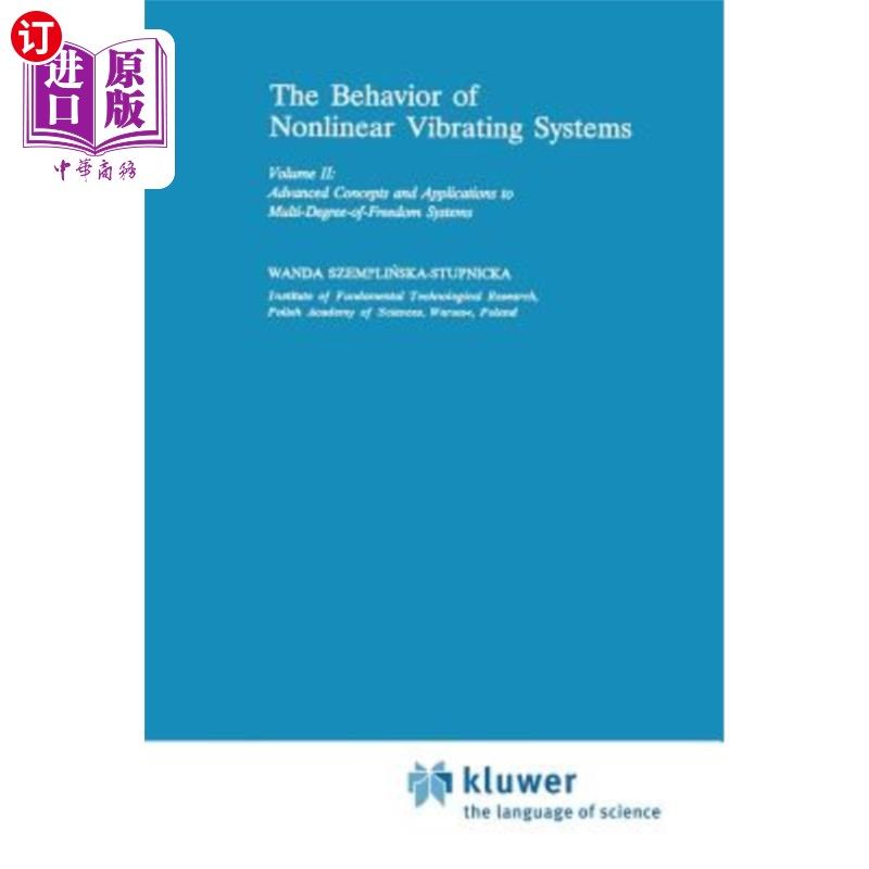 海外直订The Behaviour of Nonlinear Vibrating Systems: Volume II: Advanced Concepts and A 非线性振动系统的行为:第二卷: