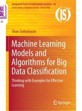 海外直订Machine Learning Models and Algorithms for Big Data Classification: Thinking wit 大数据分类的机器学习模型和