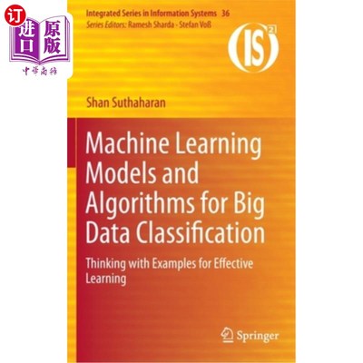 海外直订Machine Learning Models and Algorithms for Big Data Classification: Thinking wit 大数据分类的机器学习模型和