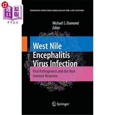 海外直订医药图书West Nile Encephalitis Virus Infection: Viral Pathogenesis and the Host Immune R 西尼罗河脑炎病毒感