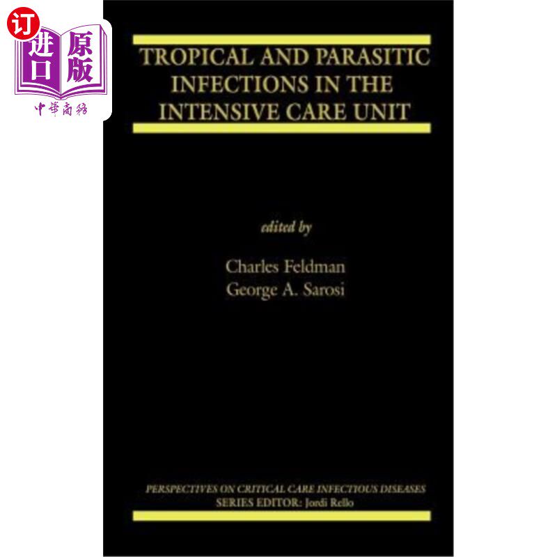 海外直订医药图书Tropical and Parasitic Infections in the Intensive Care Unit 重症监护病房的热带和寄生虫感染