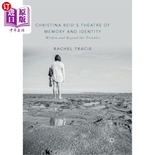 Theatre 记忆与身 克里斯蒂娜·里德 Within Reid Beyond Memory Troubles 海外直订Christina and the Identity