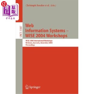 Wise 2004 Workshops 海外直订Web Workshop Systems International Web信息系统——W Information