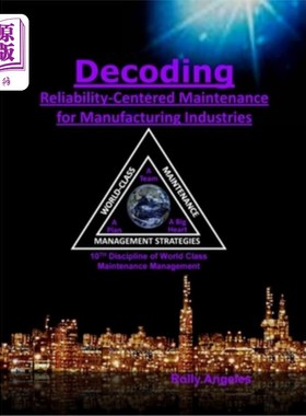 海外直订Decoding Reliability-Centered Maintenance Process for Manufacturing Industries:  解码制造业以可靠性为中心的