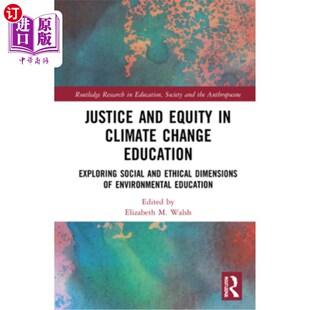 Exploring and Change 海外直订Justice Social 气候变化教育中 Dim Equity 正义与公平 Climate Ethical Education
