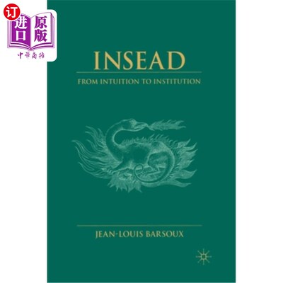 海外直订Insead: From Intuition to Institution 欧洲工商管理学院:从直觉到制度