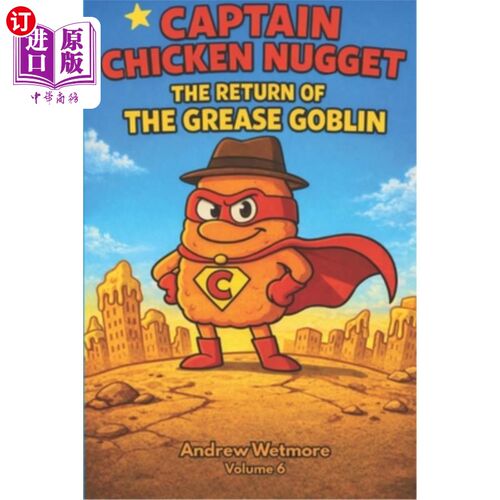 海外直订Captain Chicken Nugget: The Return of the Grease Goblin. 鸡块船长：油脂妖精的回归。