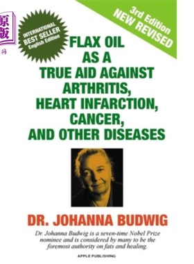 海外直订医药图书Flax Oil as a True Aid Against Arthritis, Heart Infarction, Cancer, and Other Di 亚麻油对关节炎、心