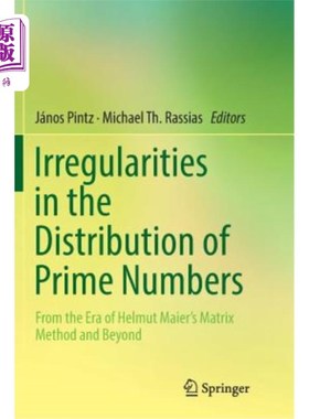 海外直订Irregularities in the Distribution of Prime Numbers: From the Era of Helmut Maie 素数分布的不规则性：从Helm