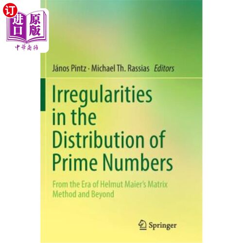 海外直订Irregularities in the Distribution of Prime Numbers: From the Era of Helmut Maie 素数分布的不规则性：从Helm