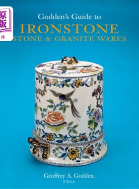 海外直订Godden's Guide to Ironstone, Stone & Granite War... 戈德登的指南铁石，石头和花岗岩制品