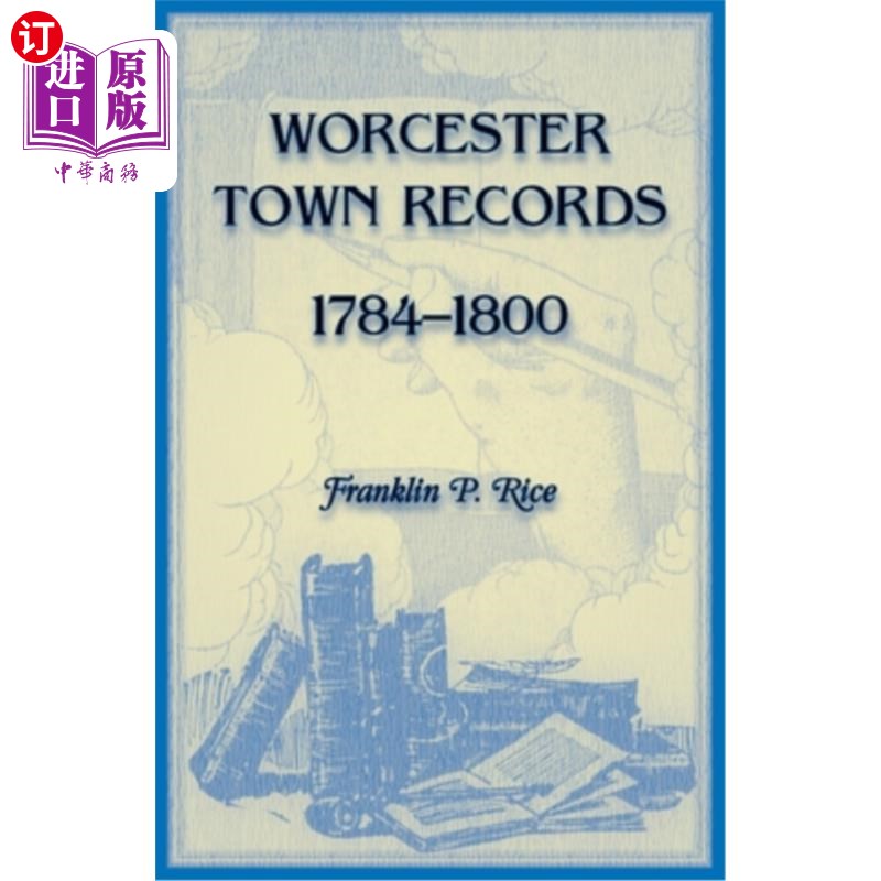 海外直订Worcester Town Records, 1784-1800 伍斯特镇记录(1784-1800
