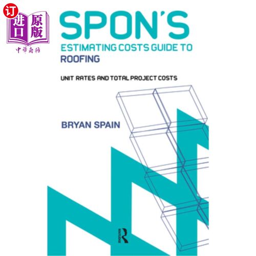 海外直订Spon's Estimating Cost Guide to Roofing Spon屋顶估算成本指南