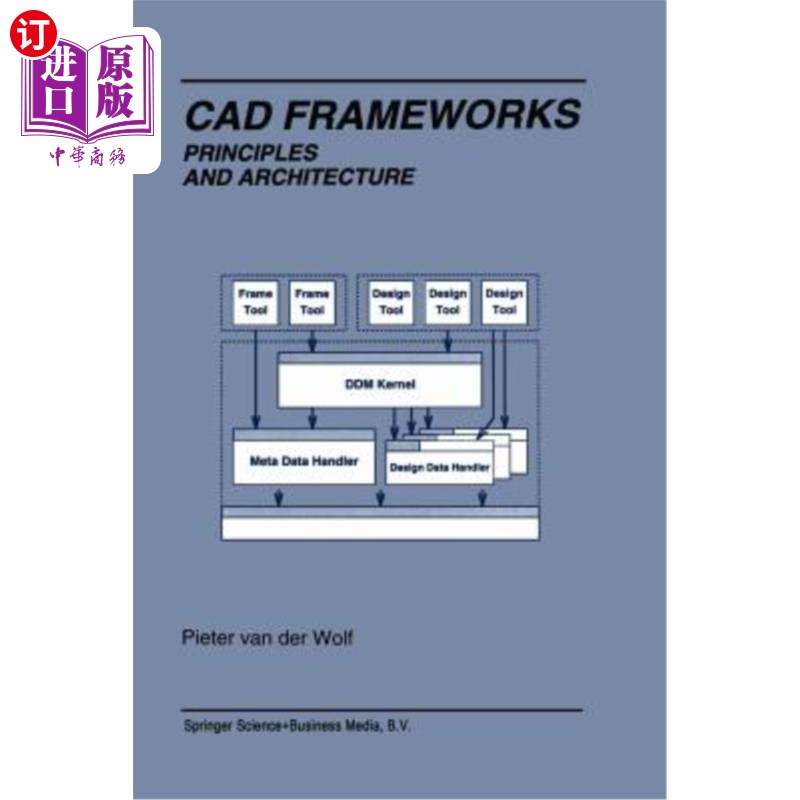 海外直订CAD Frameworks: Principles and Architecture CAD框架：原理和体系结构