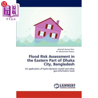 海外直订Flood Risk Assessment in the Eastern Part of Dhaka City, Bangladesh 孟加拉国达卡市东部洪水风险评估