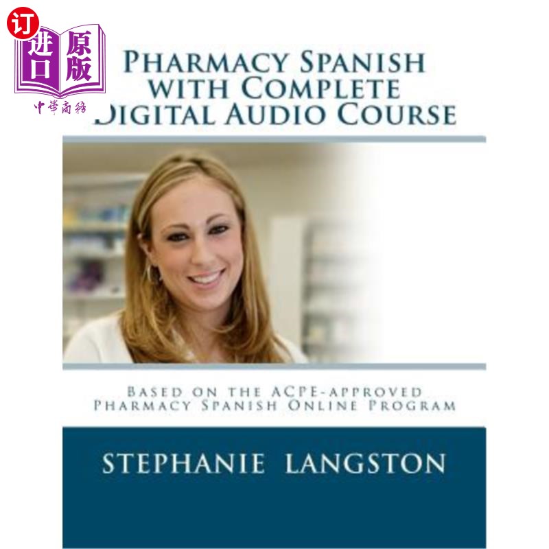 海外直订Pharmacy Spanish with Complete Digital Audio Course: Based on the ACPE-Approved  药学西班牙语与完整的数字音