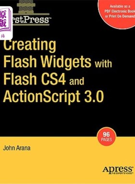 海外直订Creating Flash Widgets with Flash CS4 and ActionScript 3.0 使用Flash CS4和ActionScript 3.0创建Fl