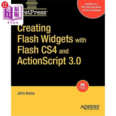 海外直订Creating Flash Widgets with Flash CS4 and ActionScript 3.0 使用Flash CS4和ActionScript 3.0创建Fl