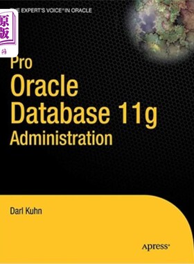 海外直订Pro Oracle Database 11g Administration Pro Oracle数据库11g管理