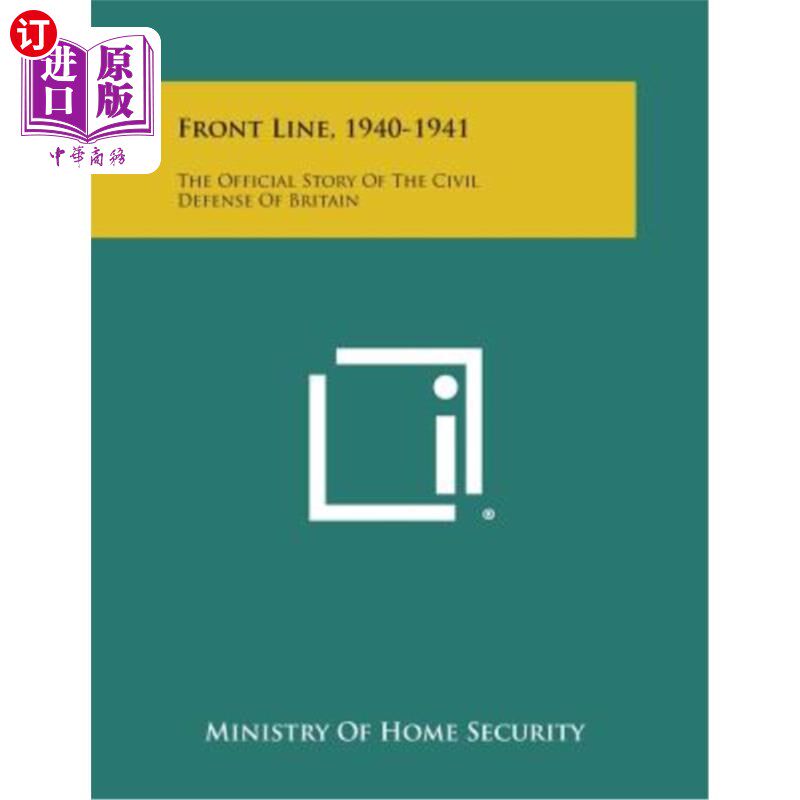 海外直订Front Line, 1940-1941: The Official Story of the Civil Defense of Britain 前线,1940-1941:英国民防的官方故