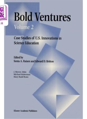 海外直订Bold Ventures: Volume 2 Case Studies of U.S. Innovations in Science Education 大胆的冒险：第二卷美国科学教
