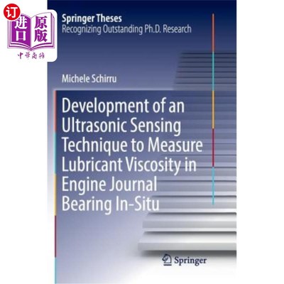 海外直订Development of an Ultrasonic Sensing Technique to Measure Lubricant Viscosity in 超声传感技术在发动机轴颈轴