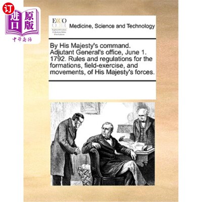 海外直订医药图书By His Majesty's Command. Adjutant General's Office, June 1. 1792. Rules and Reg 奉陛下之命。副官办