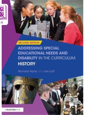海外直订Addressing Special Educational Needs and Disability in the Curriculum: History 在课程中解决特殊教育需求和残